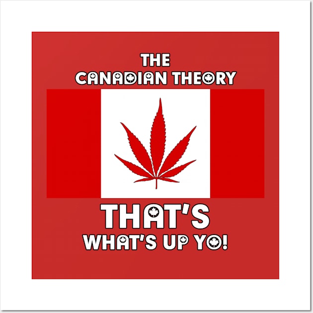 Canadian Theory shirt Wall Art by Timothy Theory